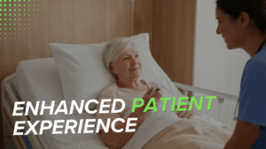 Enhanced Patient Experience